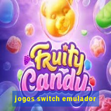 jogos switch emulador